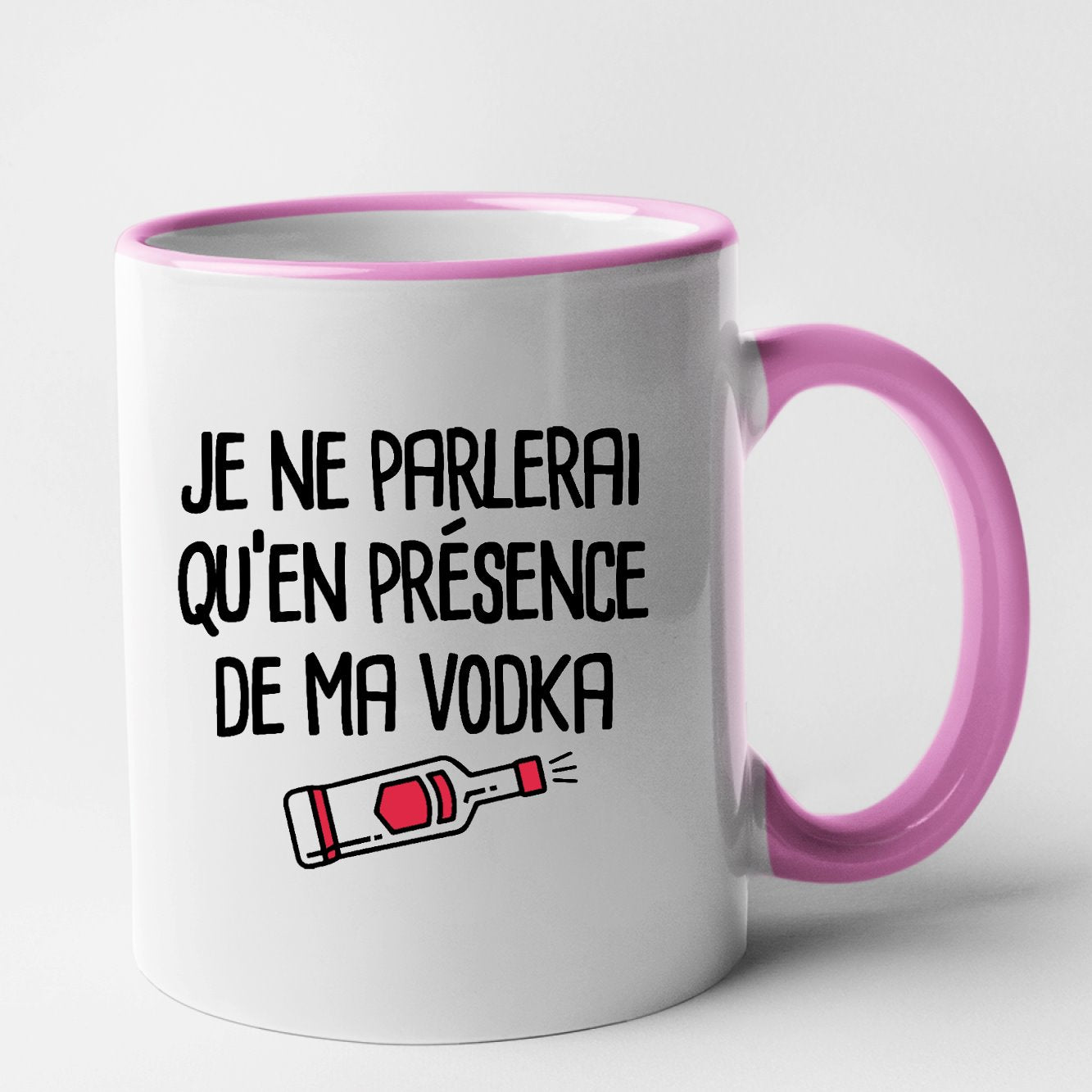 Mug Je ne parlerai qu'en présence de ma vodka Rose