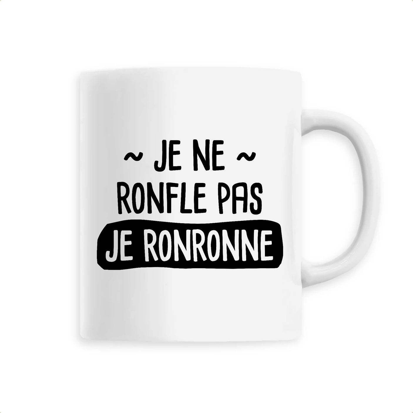 Mug Je ne ronfle pas je ronronne 