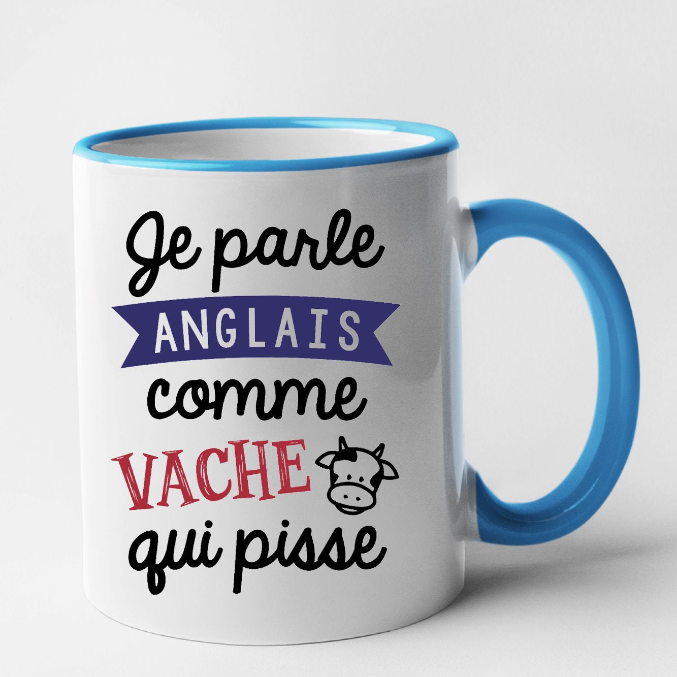 Mug Je parle anglais comme vache qui pisse Bleu