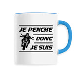 Mug Je penche donc je suis 