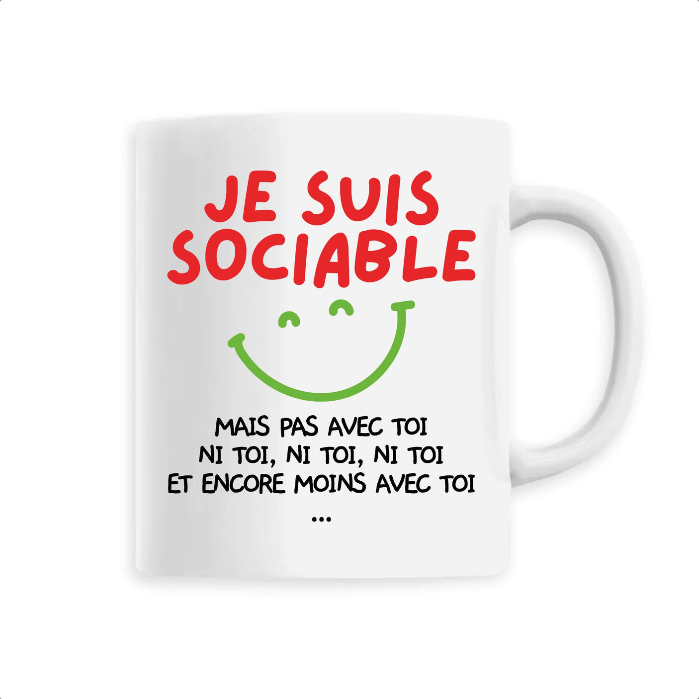 Mug Je suis sociable mais pas avec toi 