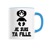 Mug Je suis ta fille 