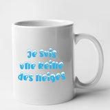 Mug Je suis une reine des neiges Blanc