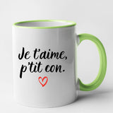 Mug Je t'aime p'tit con Vert