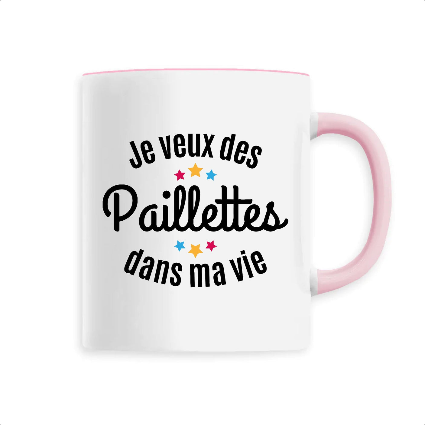 Mug Je veux des paillettes dans ma vie 