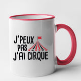 Mug J'peux pas j'ai cirque Rouge