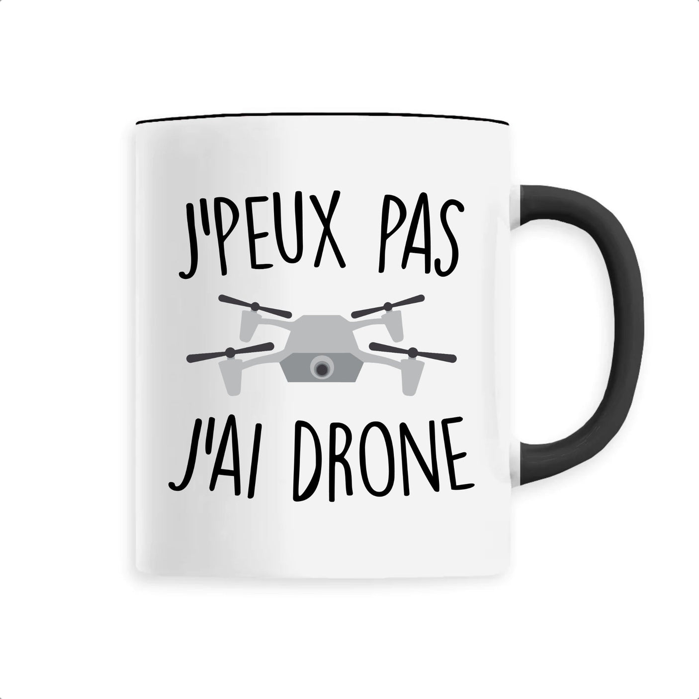 Mug J'peux pas j'ai drone 