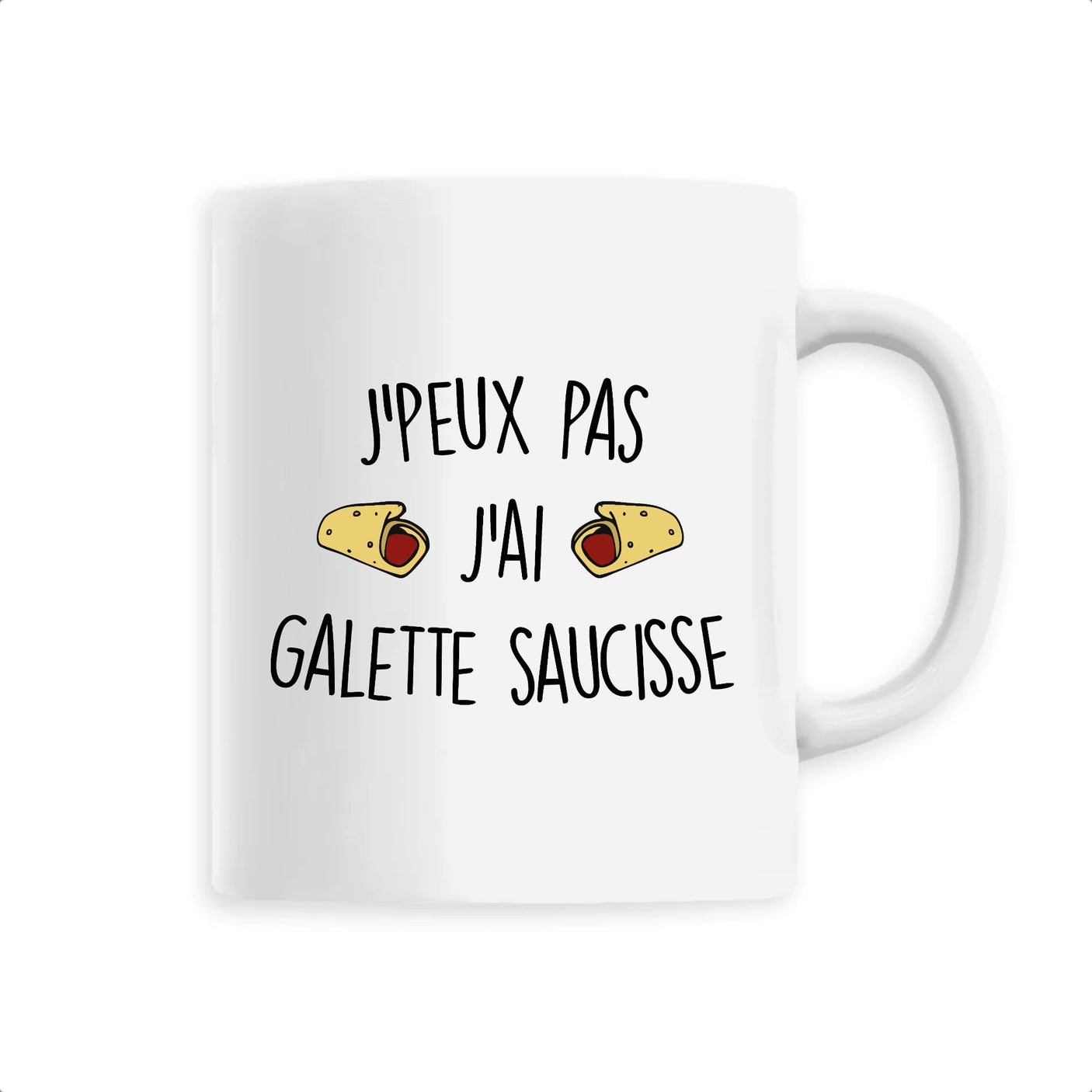 Mug J'peux pas j'ai galette saucisse 