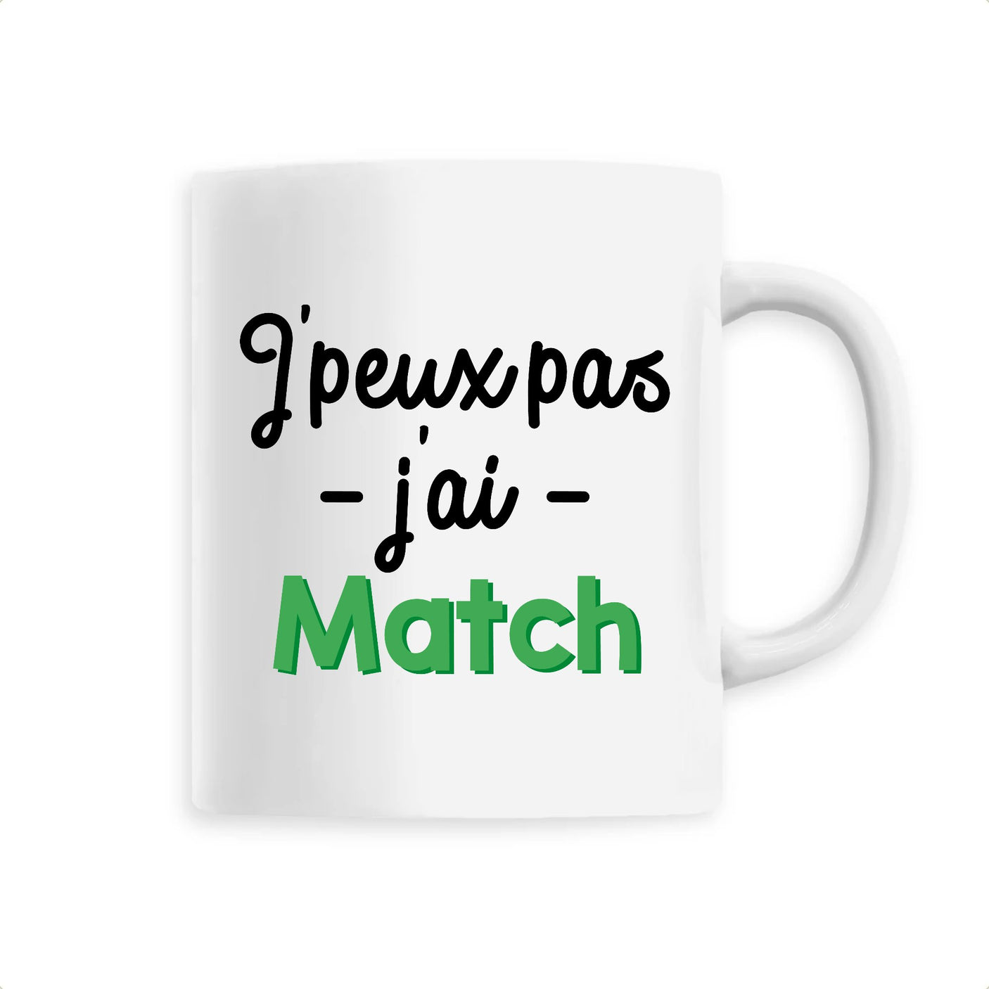 Mug J'peux pas j'ai match 