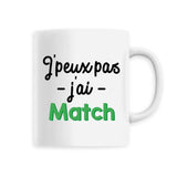 Mug J'peux pas j'ai match 