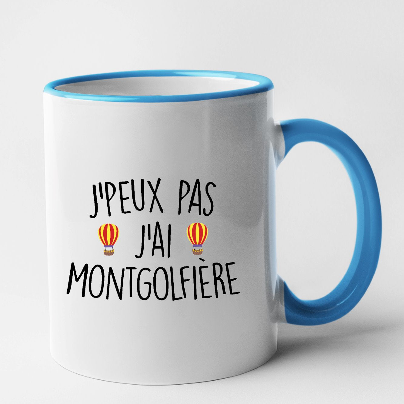 Mug J'peux pas j'ai montgolfière Bleu