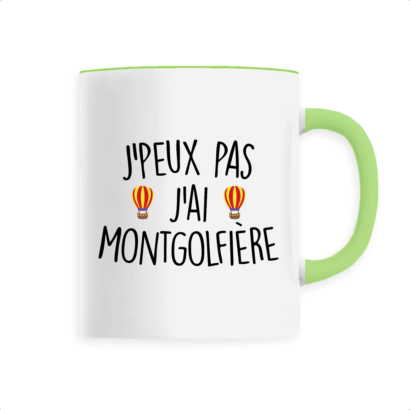 Mug J'peux pas j'ai montgolfière 