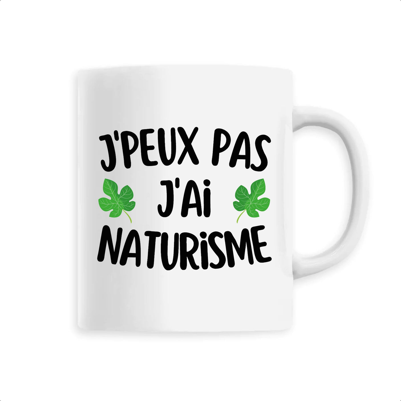 Mug J'peux pas j'ai naturisme 