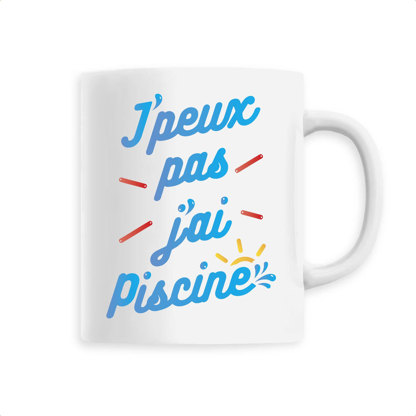 Mug J'peux pas j'ai piscine 