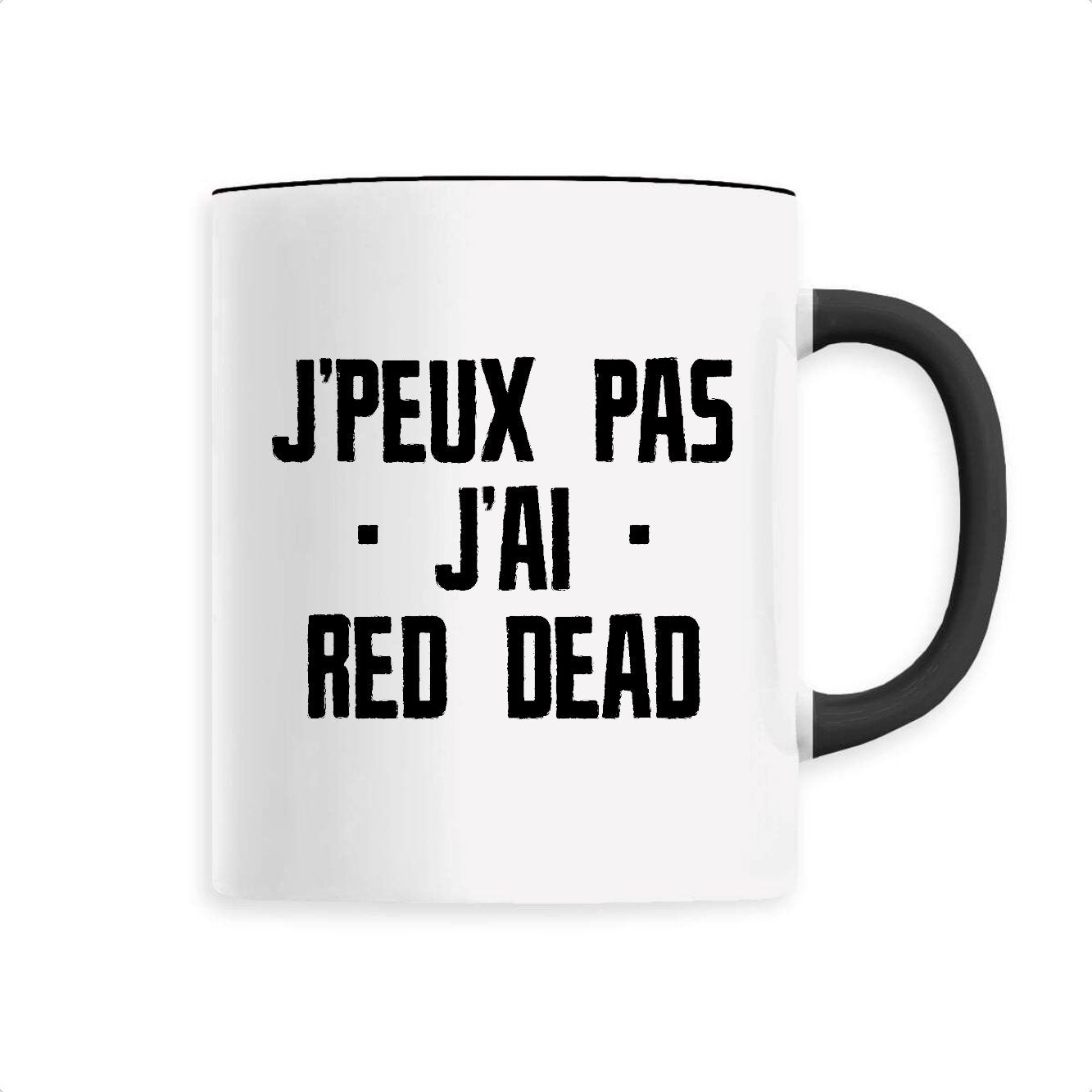 Mug J'peux pas j'ai red dead 