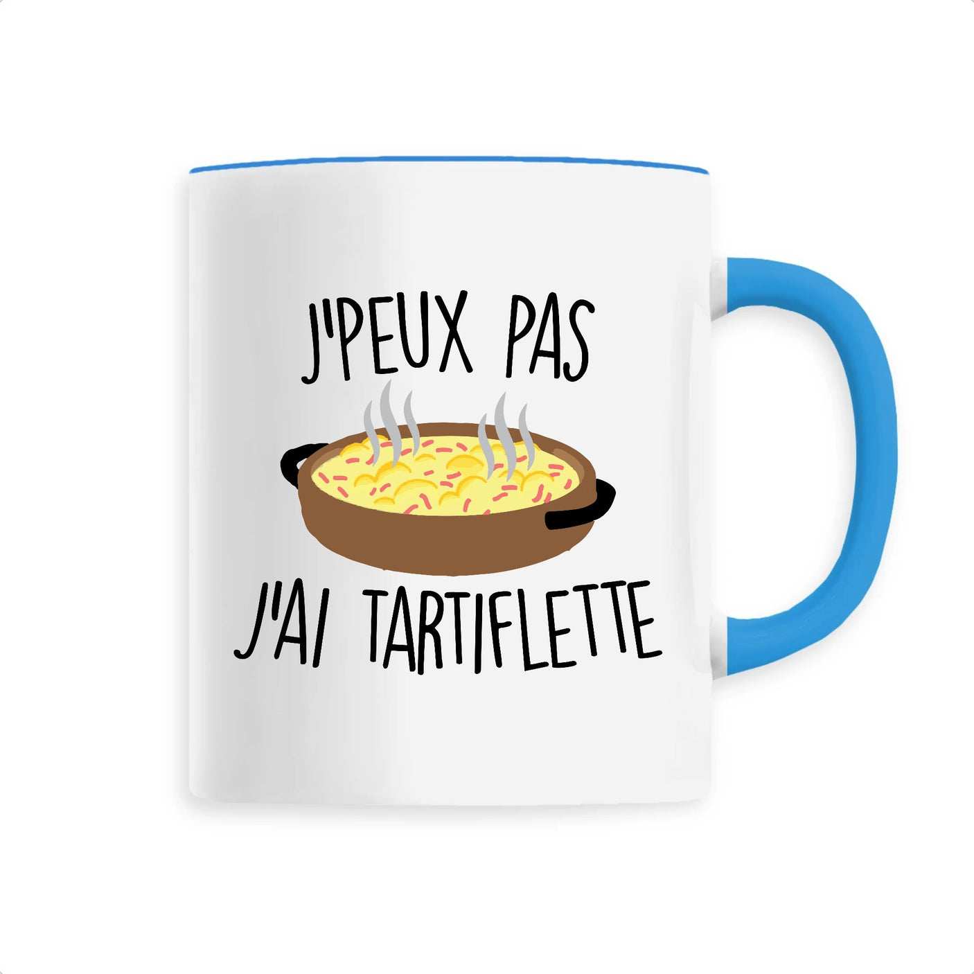 Mug J'peux pas j'ai tartiflette 