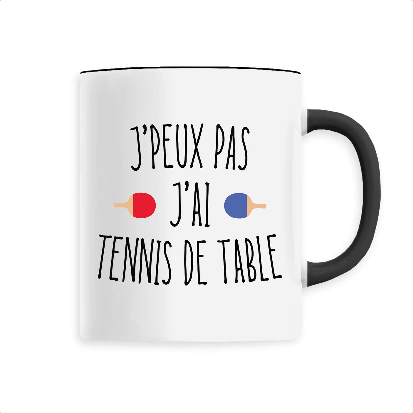 Mug J'peux pas j'ai tennis de table 