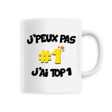 Mug J'peux pas j'ai TOP1 