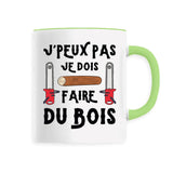 Mug J'peux pas je dois faire du bois 