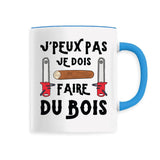 Mug J'peux pas je dois faire du bois 