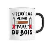 Mug J'peux pas je dois faire du bois 