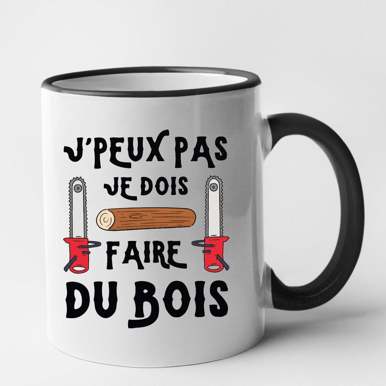 Mug J'peux pas je dois faire du bois Noir