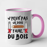 Mug J'peux pas je dois faire du bois Rose