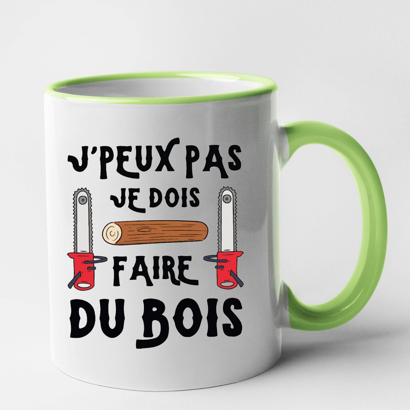 Mug J'peux pas je dois faire du bois Vert