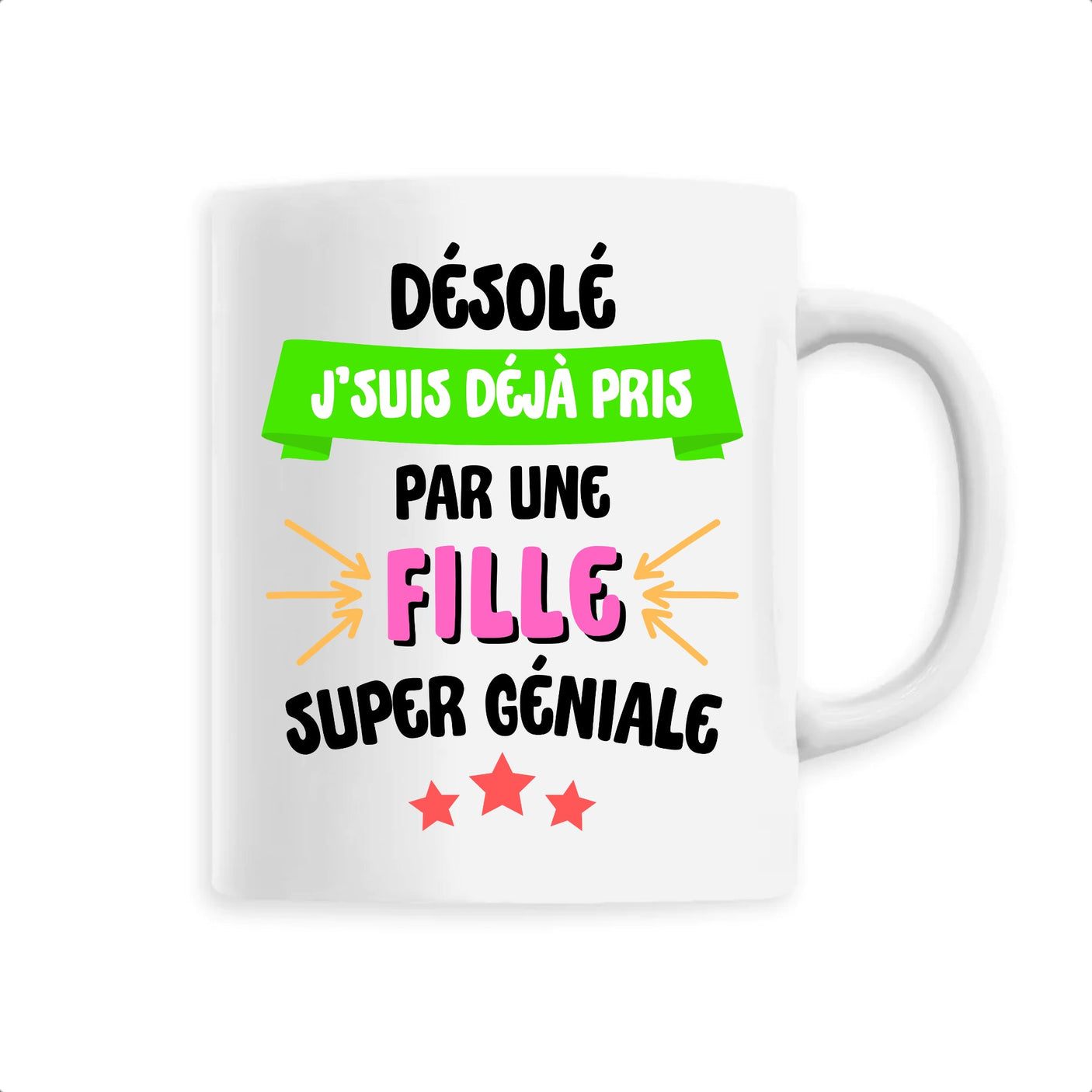 Mug J'suis déjà pris pas une fille super géniale 