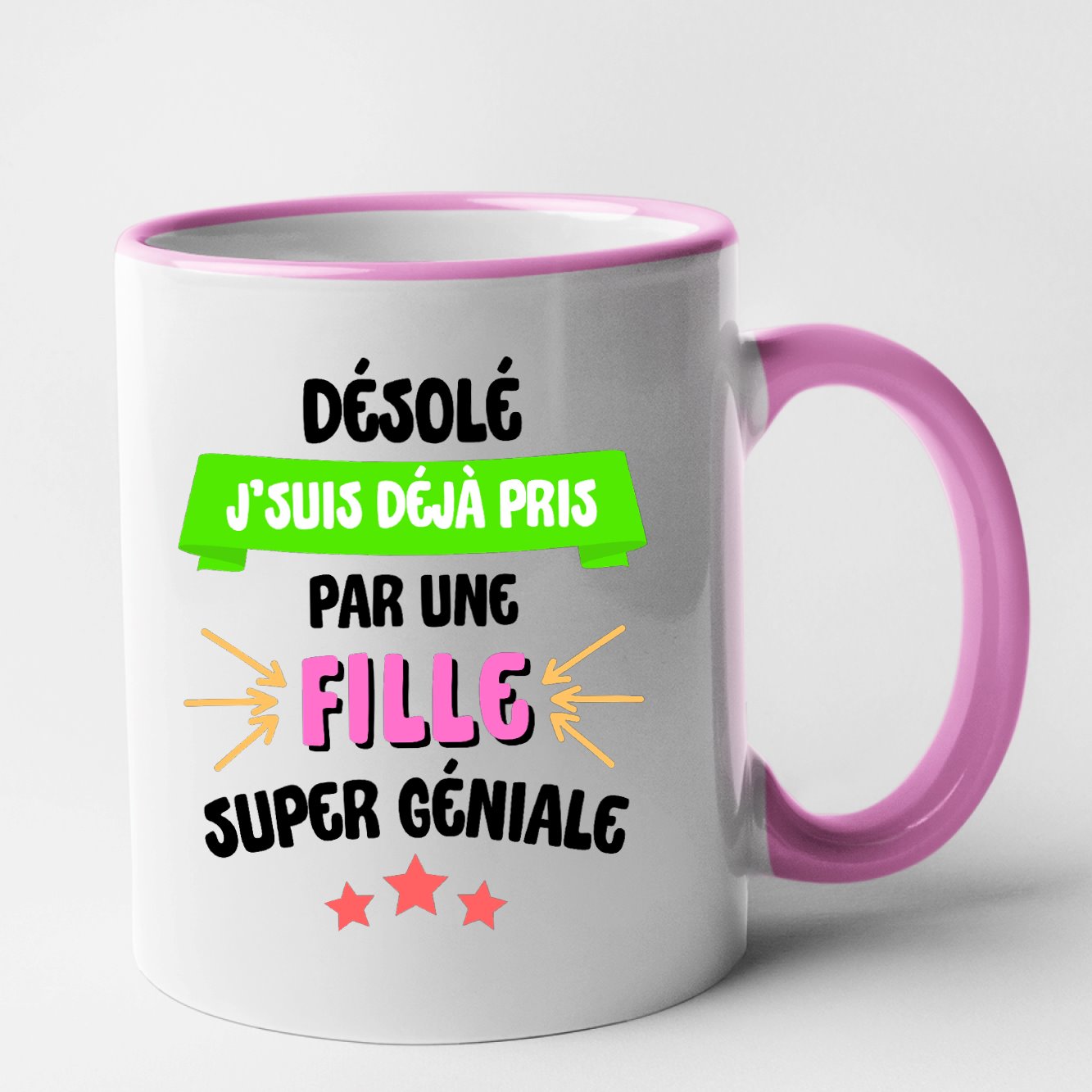 Mug J'suis déjà pris pas une fille super géniale Rose