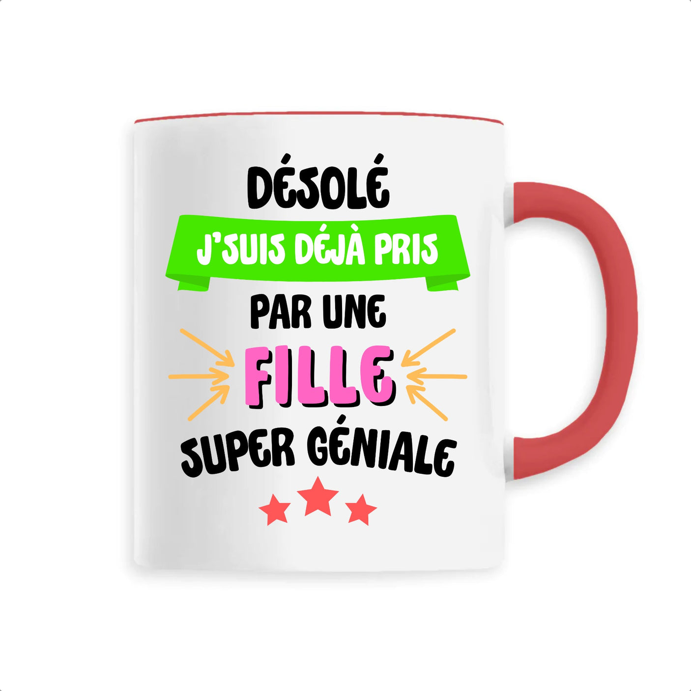 Mug J'suis déjà pris pas une fille super géniale 