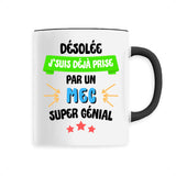 Mug J'suis déjà prise pas un mec super génial 