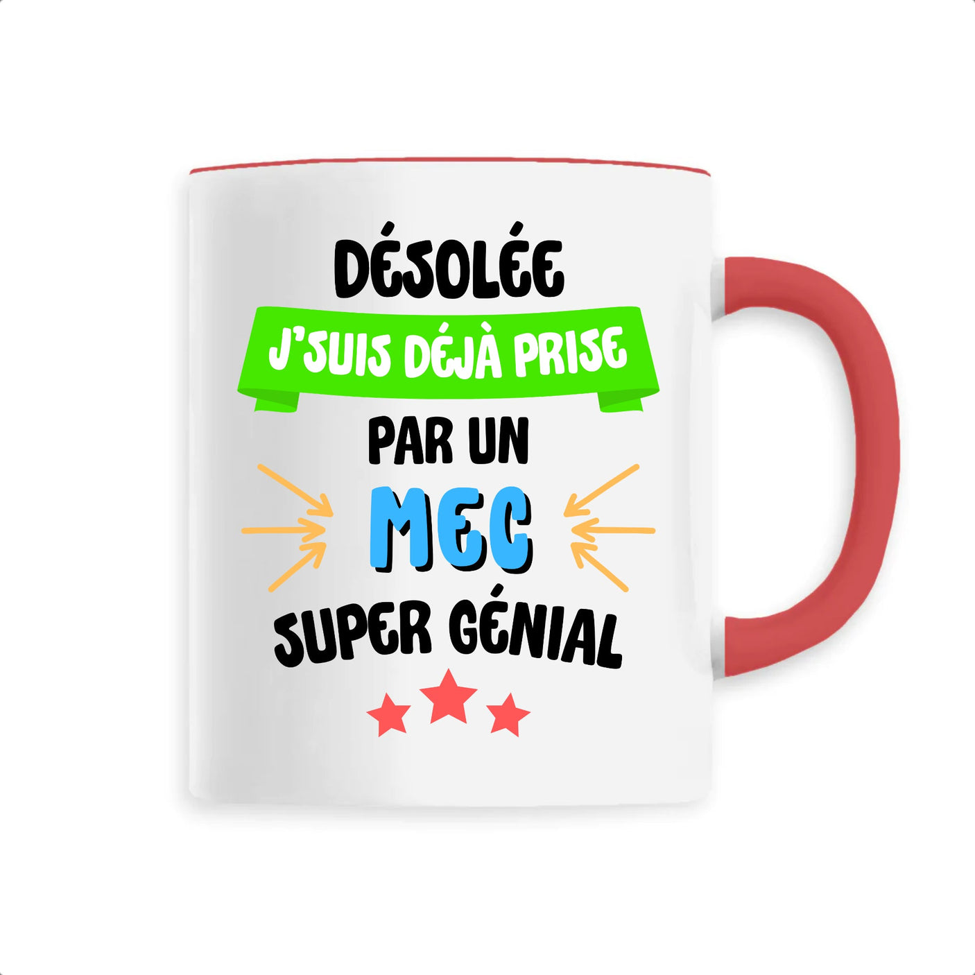 Mug J'suis déjà prise pas un mec super génial 