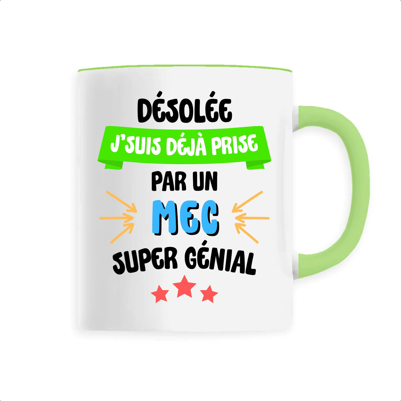 Mug J'suis déjà prise pas un mec super génial 