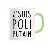 Mug J'suis poli putain 