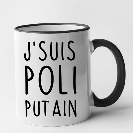 Mug J'suis poli putain Noir