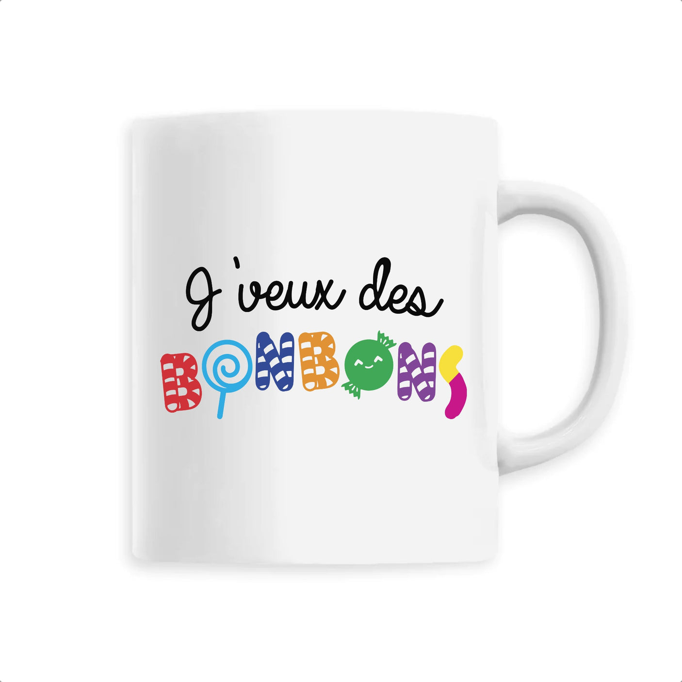 Mug J'veux des bonbons 