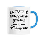 Mug La réalité est trop dure 