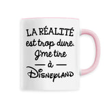 Mug La réalité est trop dure 