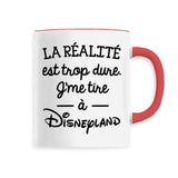 Mug La réalité est trop dure 