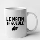 Mug Le matin ta gueule Blanc