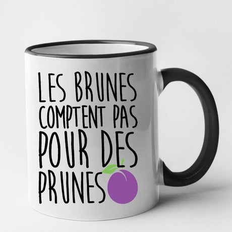 Mug Les brunes comptent pas pour des prunes Noir