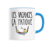 Mug Les vacances ça fatigue 