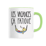 Mug Les vacances ça fatigue 