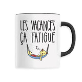 Mug Les vacances ça fatigue 