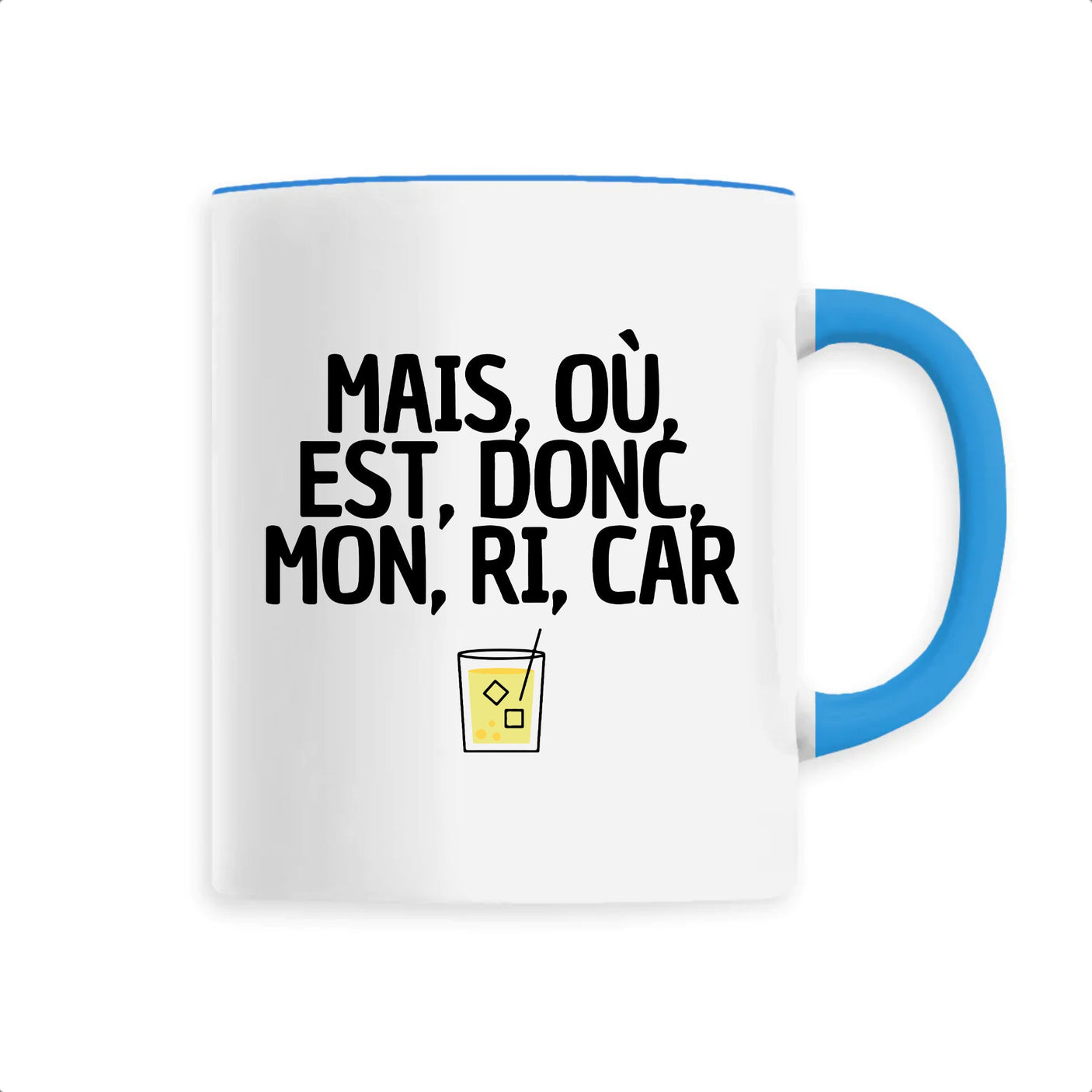 Mug Mais, où, est, donc, mon, ri, car 