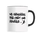 Mug Ne grandissez pas c'est une arnaque 