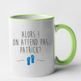 Mug On attend pas Patrick Vert