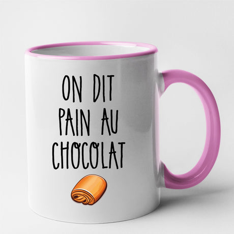 Mug On dit pain au chocolat Rose