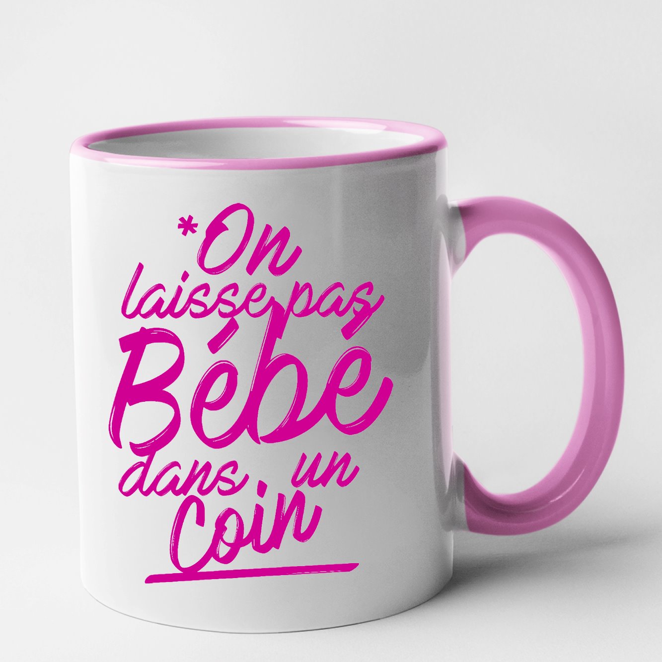 Mug On laisse pas bébé dans un coin Rose